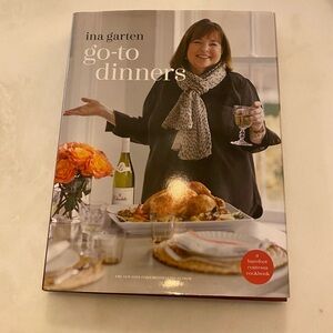 Ina Garten’s Barefoot Contessa “Go-to Dinners” Cookbook